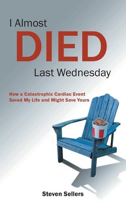 I Almost Died Last Wednesday Steven Sellers Taschenbuch Kartoniert / Broschiert