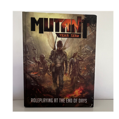 Mutant: Year Zero Roleplaying at the End of Days Hardcover 2015