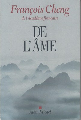 ° De l'âme - Cheng François - Ed Albin Michel (2016)