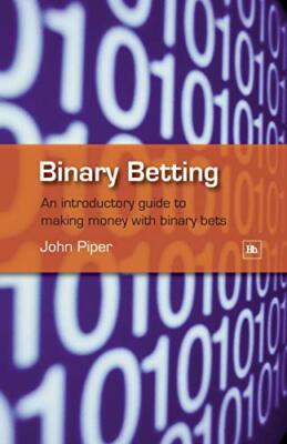Binary Betting: An Introductory Guide to Making Money with Binar