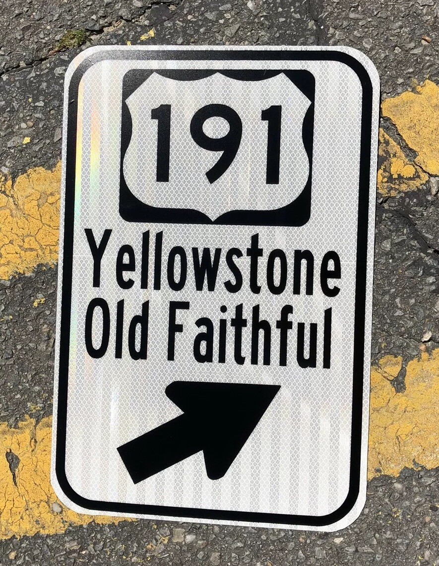 YELLOWSTONE OLD FAITHFUL GEYSER road sign 12
