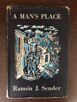 A MAN'S PLACE by RAMON J. SENDER - JONATHAN CAPE - Hardback D/W - 1941