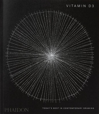 Vitamin D3: Today's Best in Contemporary Drawing by Phaidon Editors (English) Pa