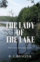 R. E. Braczyk | The Lady Of The Lake | Taschenbuch | Englisch (2013) | Iuniverse
