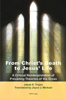 Jakub S. Trojan | From Christ's Death To Jesus' Life | Taschenbuch | Englisch