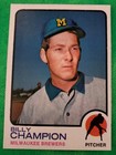 1973 Topps - Bill Champion #74
