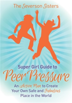 #ad The Severson Sisters Guide To: Peer Pressure: An Action Plan to Create Your Own $16.89