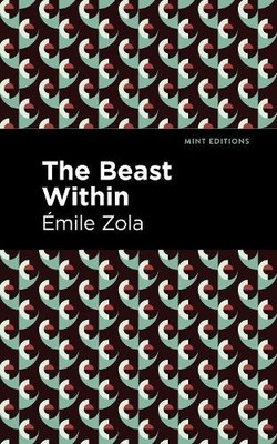mile Zola The Beast Within (Paperback) Mint Editions
