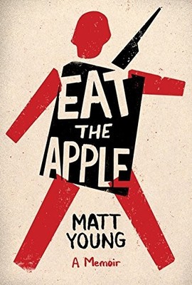 EAT THE APPLE By Matt Young - Hardcover **BRAND NEW**