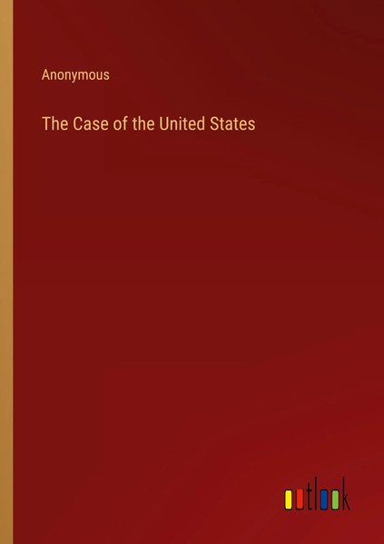 The Case Of The United States Anonymous Taschenbuch Kartoniert / Broschiert 2023-image