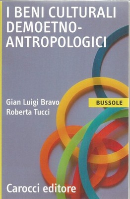 Demoetnoanthropologische Kulturgüter / Gian Luigi Bravo, Roberta Tucci
