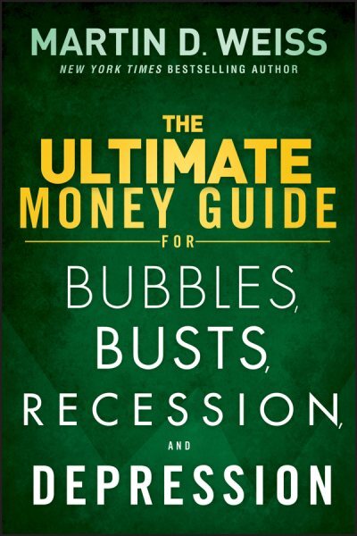 Ultimate Money Guide for Bubbles Busts Recession Depression Hardcover