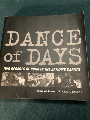 DANCE of DAYS: Two Decades of Punk in the Nation's Capital by Andersen & Jenkins