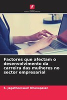 Factores Que Afectam O Desenvolvimento Da Carreira Das Mulheres No Sector...