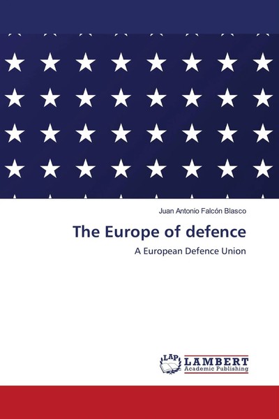 Juan Antonio FalcóN Blasco | The Europe Of Defence | Taschenbuch | Englisch-image