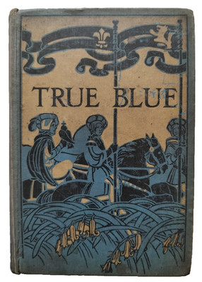 True Blue By W H G Kingston Henry Frowde c 1910 Antique Decorative Book