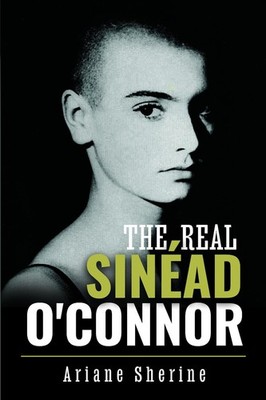 The Real Sinad O'Connor by Ariane Sherine Hardcover Book