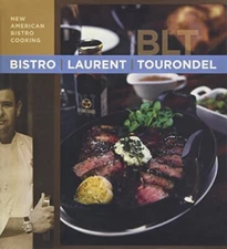 Bistro Laurent Tourondel: New  - Hardcover - VERY GOOD