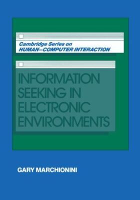 Information Seeking in Electronic Environments: 9 (Cambridge