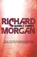 Market Forces | Richard Morgan | Englisch | Taschenbuch | Gollancz S.F | 2008