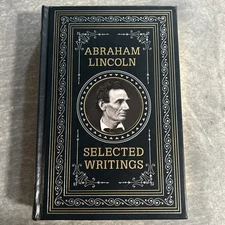 Abraham Lincoln Selected Writings 2013 Barnes & Noble HB- Beautiful & Stunning
