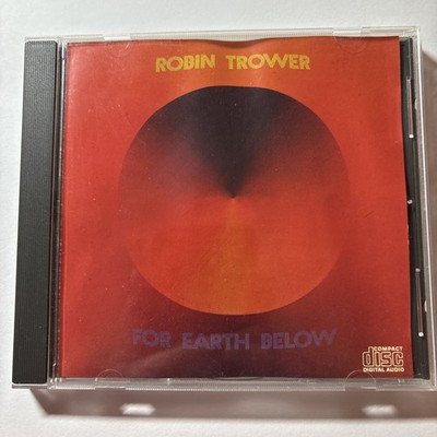 ￼ The original  For Earth Below  by Robin Trower  CD Chrysalis Records)