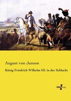 KöNig Friedrich Wilhelm Iii. In Der Schlacht | Buch | 9783957386502