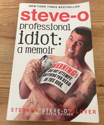 Sach Steve Steve-O Glover - Professional Idiot - A Memoir (324 pg/engl) HYPERION