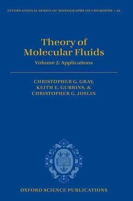 Theory of Molecular Fluids : Applications, Hardcover by Gray, Christopher G.;...