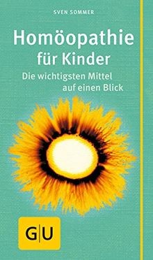 Homöopathie für Kinder: Der wichtigsten Mittel auf einen... | Buch | Zustand gut