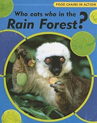 Who Eats Who in the Rainforest? Hardcover Robert Snedden
