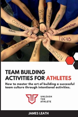 Team Building Activities for Athletes James Leath Taschenbuch Englisch 2023