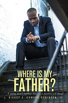 Robinson - Where is my Father   A young man's journey towards a posi - T9000z