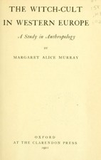 Margaret Alice Murray The Witch-Cult in Western Europe (Hardback)