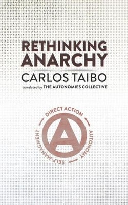 Carlos Taibo Rethinking Anarchy (Taschenbuch)