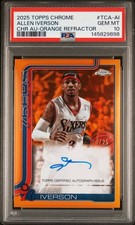 2025 Topps Chrome Allen Iverson Auto #/25 PSA 10 True Orange Refractor Autograph
