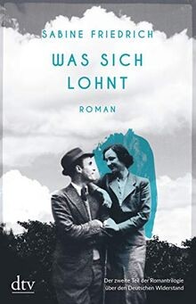 Was sich lohnt: Roman (Widerstands-Trilogie, Band 2... | Buch | Zustand sehr gut - Sabine Friedrich