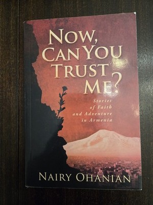 Now, Can You Trust Me? SIGNED by Author, Armenia Christian