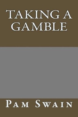 Taking a gamble by Pam S. Swain (English) Paperback Book