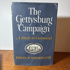 E B Coddington The Gettysburg Campaign A Study In Command First Edition 1968