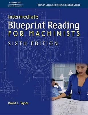 Intermediate Blueprint Reading for Machinists Paperback David L.