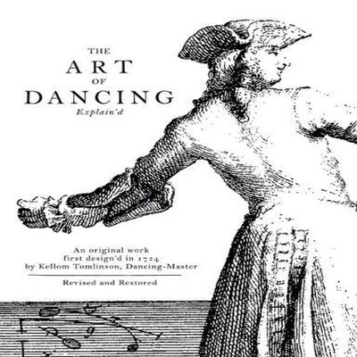 The Art of Dancing Explain'd Kellom Tomlinson Paperback House of