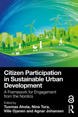 Citizen Participation in Sustainable Urban Development: A Framework for Engageme