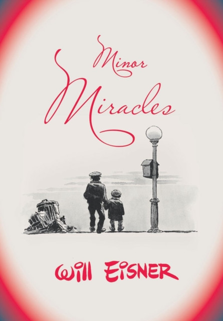 Minor Miracles by Will Eisner (Paperback Book)
