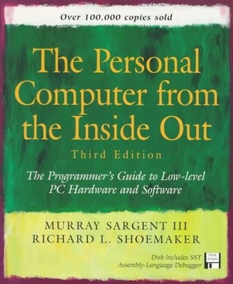 Personal Computer from the Inside Out: The Programmer's Guide to Low-Level P...