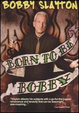 Bobby Slayton: Born to Be Bobby by Manny Rodriguez: Used