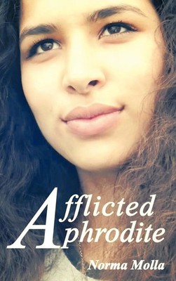 Norma Molla | Afflicted Aphrodite | Buch | Englisch (2012) | AuthorHouse UK