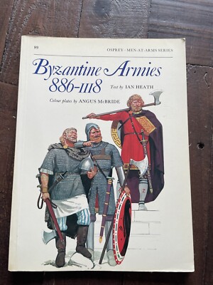 Osprey Men-at-Arms Byzantine Armies 886-1118 PB Ian Heath