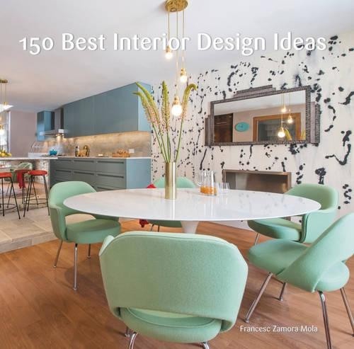 Francesc Zamora 150 Best Interior Design Ideas (Copertina rigida)