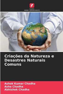 Criações da Natureza e Desastres Naturais Comuns Ashok Kumar Chadha (u. a.) Buch